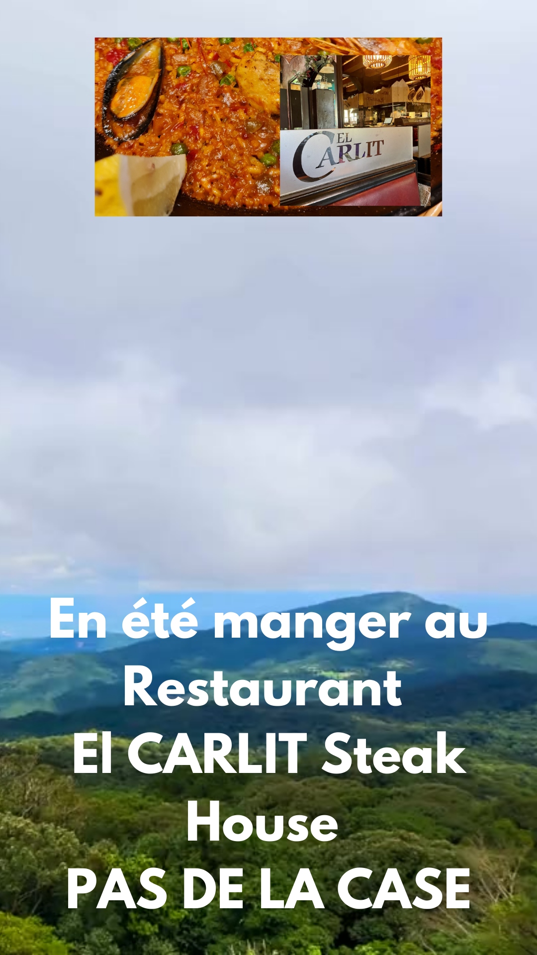 En été manger au Restaurant El CARLIT Steak House PAS DE LA CASE, possiblement le meilleur Restaurant du Pas de la Case en Andorre.