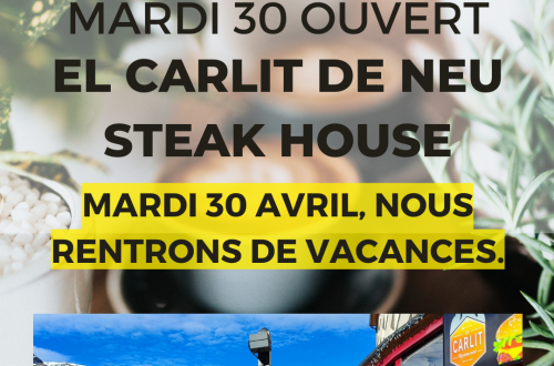 Restaurant El Carlit de Neu | Best Steak House Pas de La Case | mardi prochain, le 30 avril, nous rentrons de vacances.